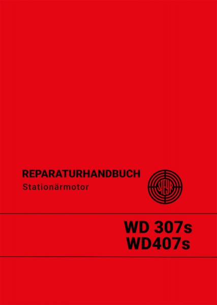 Steyr WD307s, WD407s Stationärmotor Reparaturanleitung