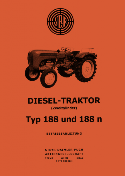 Steyr Diesel-Traktor (Zweizylinder) Typ 188 und 188n Betriebsanleitung