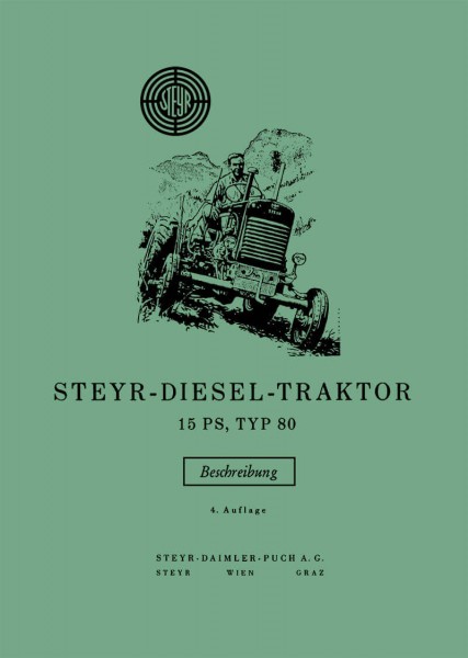 Steyr Diesel-Traktor Typ 80, 15 PS Beschreibung