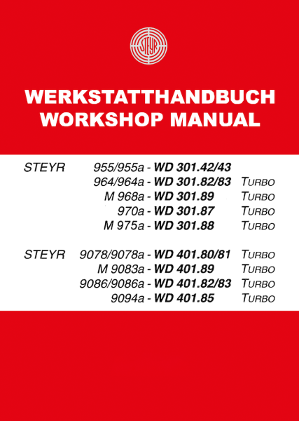 Steyr Traktor Werkstatthandbuch Modelle 955, 955a, 964, 964a, M 968, 970a, 975a, 9078, 9078a, M 9083a, 9086, 9086a, 9094, 9105, 9145, Turbo