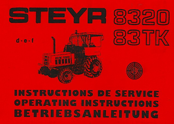 Steyr Traktor 8320, 8320a und 83 TK Betriebsanleitung
