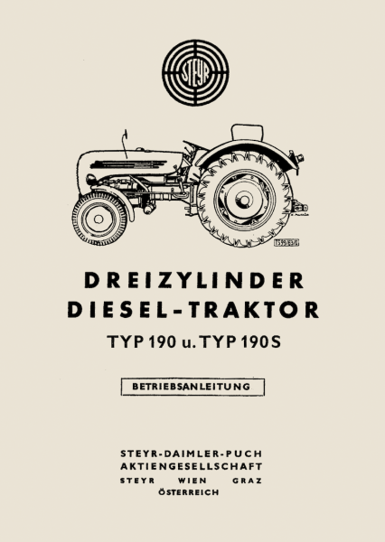 Steyr Dreizylinder Diesel-Traktor Typ 190 und Typ 190s, Betriebsanleitung