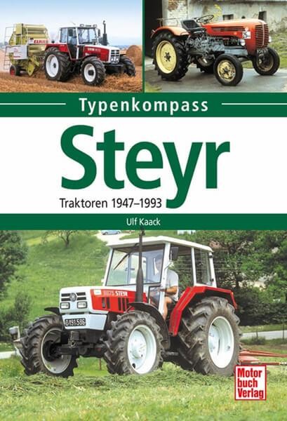 Steyr - Traktoren 1947-1993 Typenkompass
