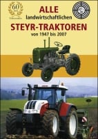 Alle landwirtschaftlichen Steyr-Traktoren von 1947 bis 2007