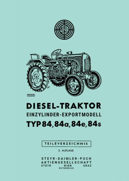 Steyr Diesel-Traktor Typ 84, 84a, 84e und 84s Teileverzeichnis