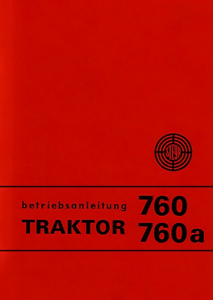 Steyr Traktor 760 und 760a Betriebsanleitung