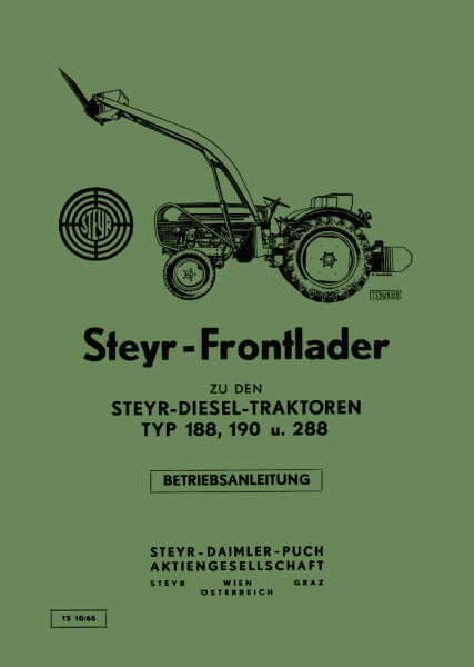 Steyr Frontlader zu den Diesel-Traktoren Typ 188, 190 und 288 Betriebsanleitung
